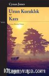 Uzun Kuraklık - Kazı