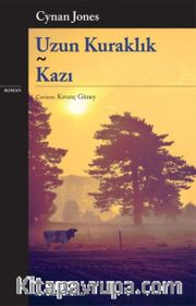Uzun Kuraklık - Kazı