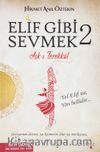 Elif Gibi Sevmek 2 & Aşk-ı Tevekkül