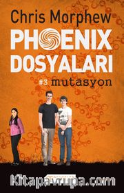 Phoenix Dosyaları -3 Mutasyon