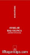Ayaklar Baş Olunca