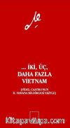... İki, Üç, Daha Fazla Vietnam