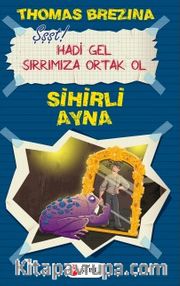 Şşt! Haydi gel Sırrımıza Ortak Ol 3 / Sihirli Ayna
