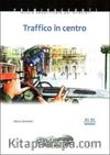 Traffico in Centro -İtalyanca Okuma Kitabı Temel Seviye (A1-A2)