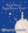 Küçük Prens’in Büyük Macera Kitabı