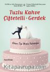 Tuzlu Kahve - Çiftetelli - Gerdek & A'dan Z'ye Düğün Psikolojisi