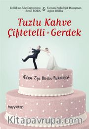 Tuzlu Kahve - Çiftetelli - Gerdek <br /> A'dan Z'ye Düğün Psikolojisi