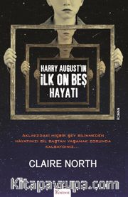 Harry August’in İlk On Beş Hayatı 