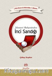 Mesnevi Bahçesinden İnci Sandığı