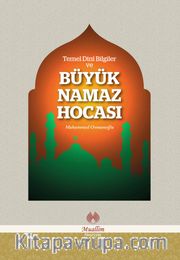 Temel Dini Bilgiler ve Büyük Namaz Hocası