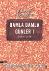 Damla Damla Günler 1 (1969-1976)