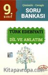 9. Sınıf Türk Edebiyatı Dil ve Anlatım Çözümlü - Cevaplı Soru Bankası