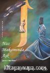 Naz Makamında Aşk