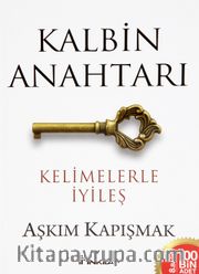 Kalbin Anahtarı <br /> Kelimelerle İyileş