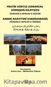 Pratik Kürtçe (Soranca) Konuşma Kılavuzu & Dilbilgisi - Diyalog - Sözlük