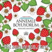 Annemle Boyuyorum / Renklerin Armonisi 3 