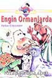 Engin Ormanlarda