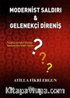 Modernist Saldırı & Gelenekçi Direniş