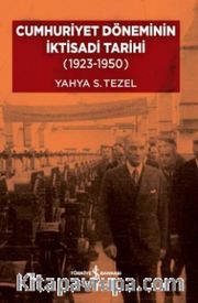 Cumhuriyet Döneminin İktisadi Tarihi (1923-1950) (Karton Kapak)