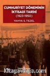 Cumhuriyet Döneminin İktisadi Tarihi (1923-1950) (Ciltli)