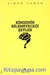 Kimsenin Bilemeyeceği Şeyler