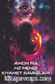 Amon Ra <br /> Hz. Mehdi Kıyamet Savaşları