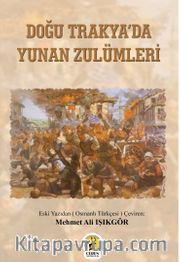 Doğu Trakya'da Yunan Zulümleri