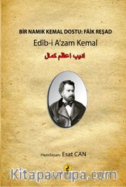 Bir Namık Kemal Dostu: Faik Reşad <br /> Edib-i A’zam Kemal