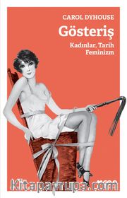Gösteriş <br /> Kadınlar, Tarih, Feminizm