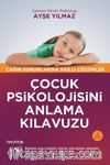 Çocuk Psikolojisini Anlama Kılavuzu