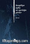 Sevgiliye Aşka ve Ayrılığa Şiirler