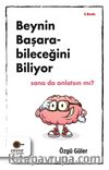 Beynin Başarabileceğini Biliyor Sana da Anlatsın mı ?