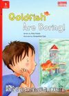 Goldfish Are Boring! +Downloadable Audio (Compass Readers 1) below A1
