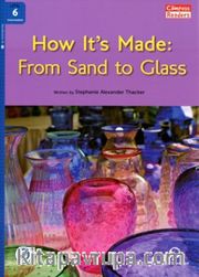 How It's Made: From Sand to Glass +Downloadable Audio (Compass Readers 6) B1