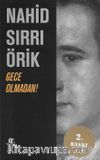 Gece Olmadan!