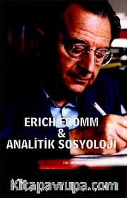 Erich Fromm - Analitik Sosyloji