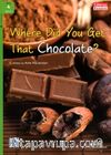 Where Did You Get That Chocolate? +Downloadable Audio (Compass Readers 4) A1