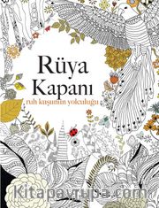 Rüya Kapanı: Ruh Kuşunun Yolculuğu