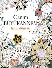 Canım Büyükannem: Hayal Dünyası