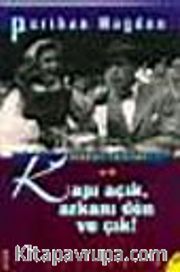 Habaset Yazıları/ Ya Da Kapı Açık, Arkanı Dön Ve Çık
