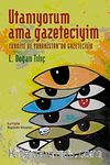 Utanıyorum Ama Gazeteciyim & Türkiye ve Yunanistan'da Gazetecilik