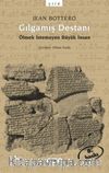 Gılgamış Destanı/Ölmek İstemeyen Büyük İnsan