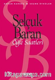 Öğle Saatleri - Seçme Öyküler