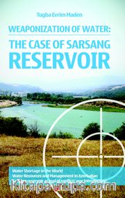 Weaponiza of Water: The Case of Sarsang Reservoir