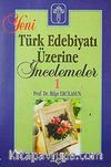 Yeni Türk Edebiyatı Üzerine İncelemeler 1