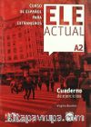 ELE ACTUAL A2 Cuaderno de ejercicios +CD 