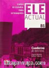 ELE ACTUAL B1 Cuaderno de ejercicios +CD 
