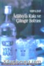 Adabıyla Rakı ve Çilingir Sofrası