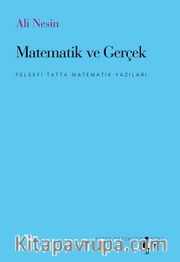 Matematik ve Gerçek <br /> Felsefi Tatta Matematik Yazıları