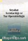 Seyahat Acentacılığı ve Tur Operatörlüğü